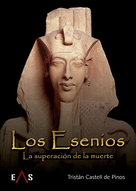 Los Esenios: La superación de la muerte (Hespérides, Band 13) Politics & History
