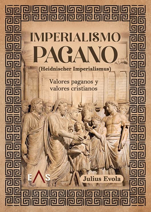 Imperialismo pagano: Valores paganos y valores cristianos (Hespérides, Band 18) Philosophy