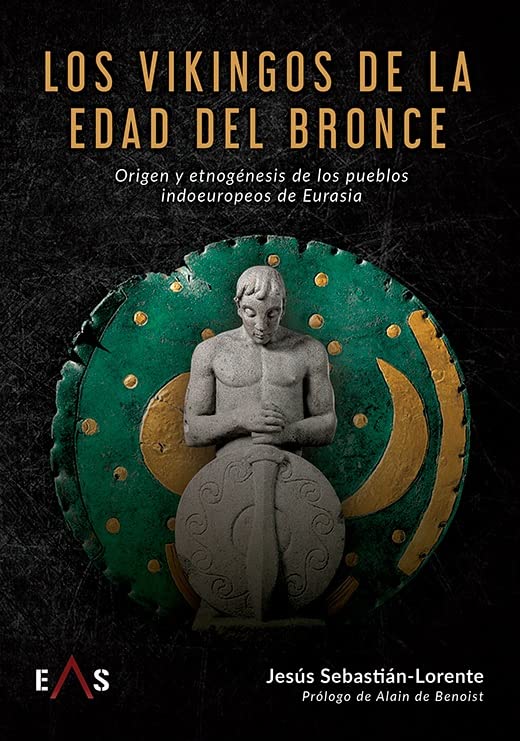 Los vikingos de la Edad del Bronce: Origen y etnogénesis de los pueblos indoeuropeos de Eurasia book