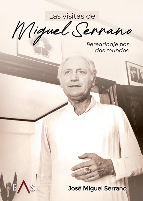 LAS VISITAS DE MIGUEL SERRANO: PEREGRINAJE POR DOS MUNDOS (Hespérides, Band 21) Books