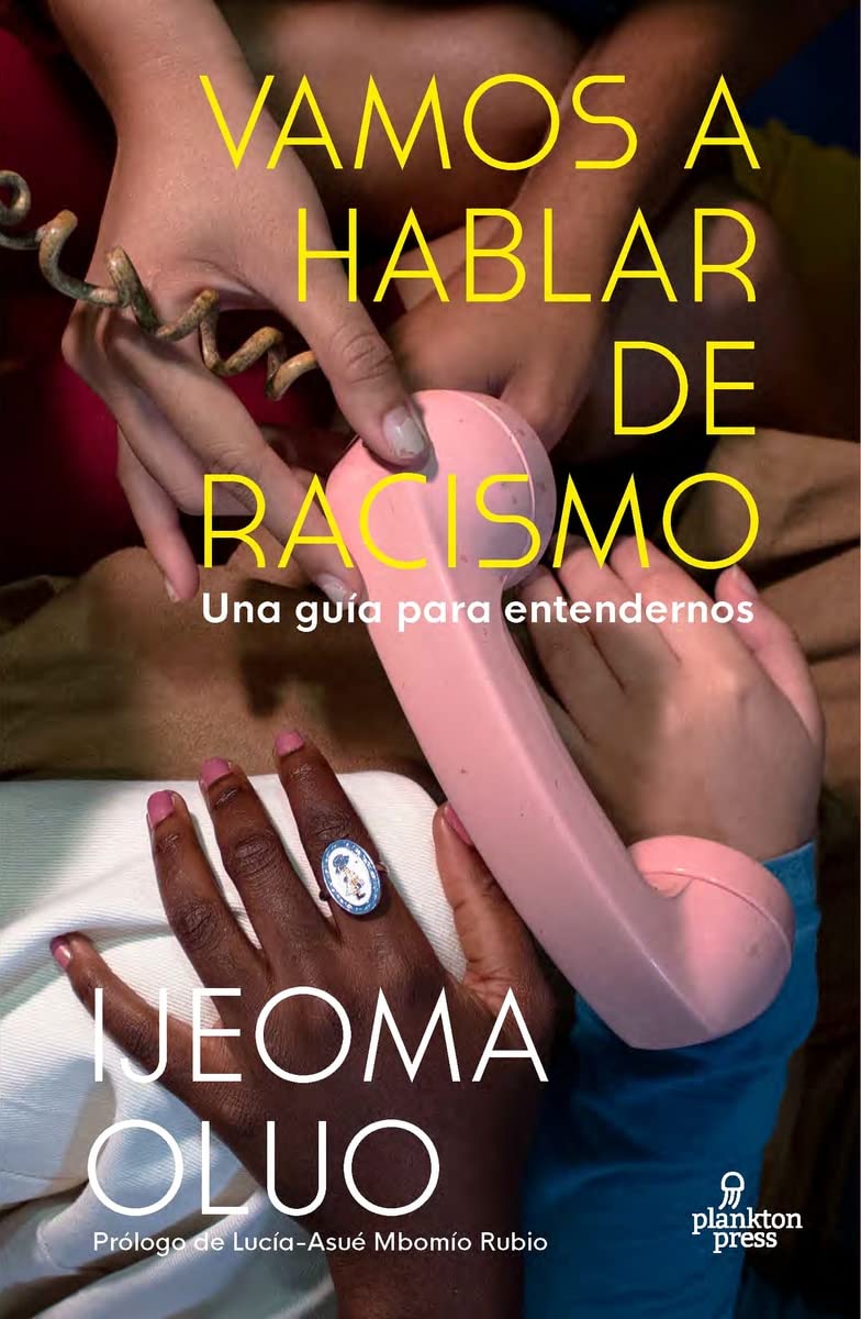 Vamos a hablar de racismo: Una guía para entendernos Books