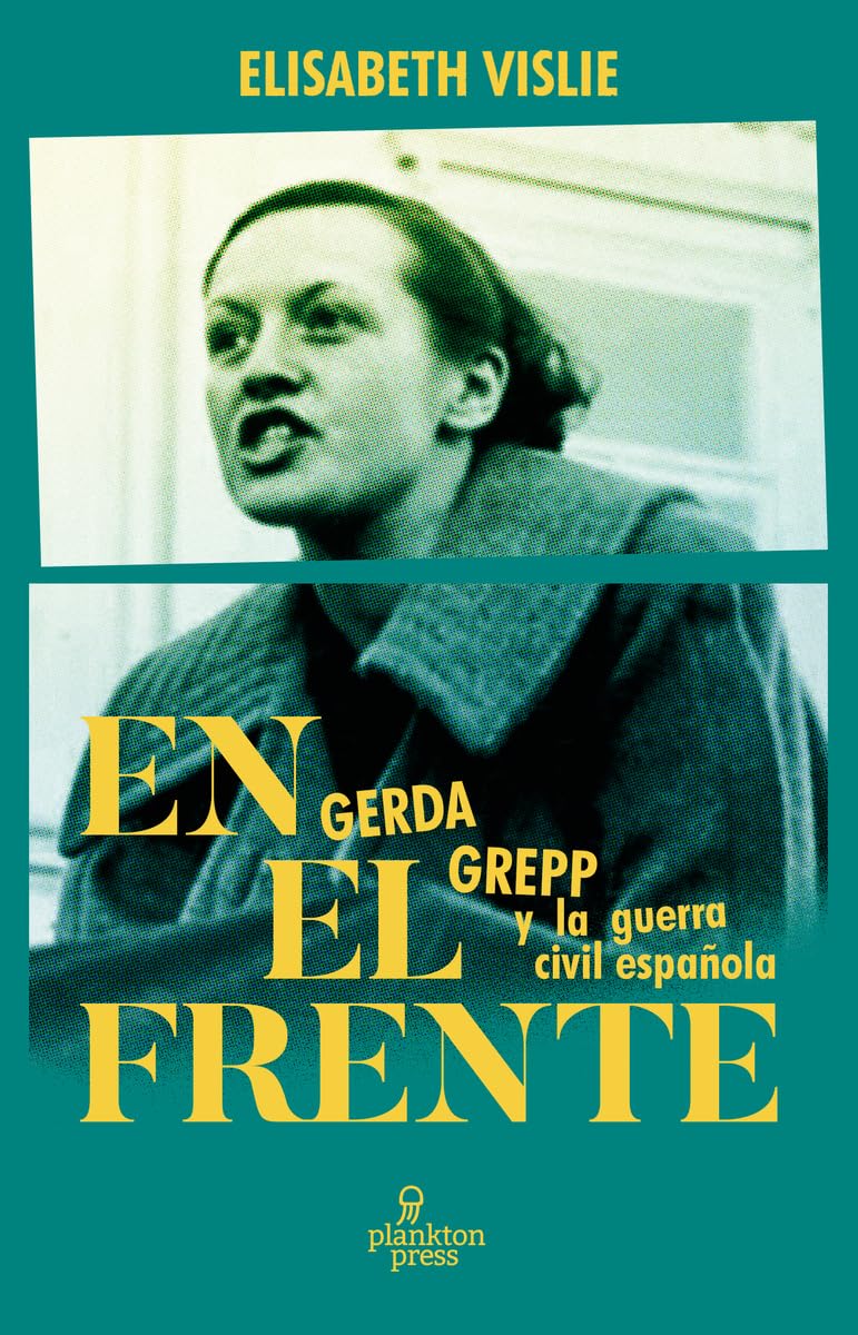 En el frente: Gerda Grepp y la guerra civil española book