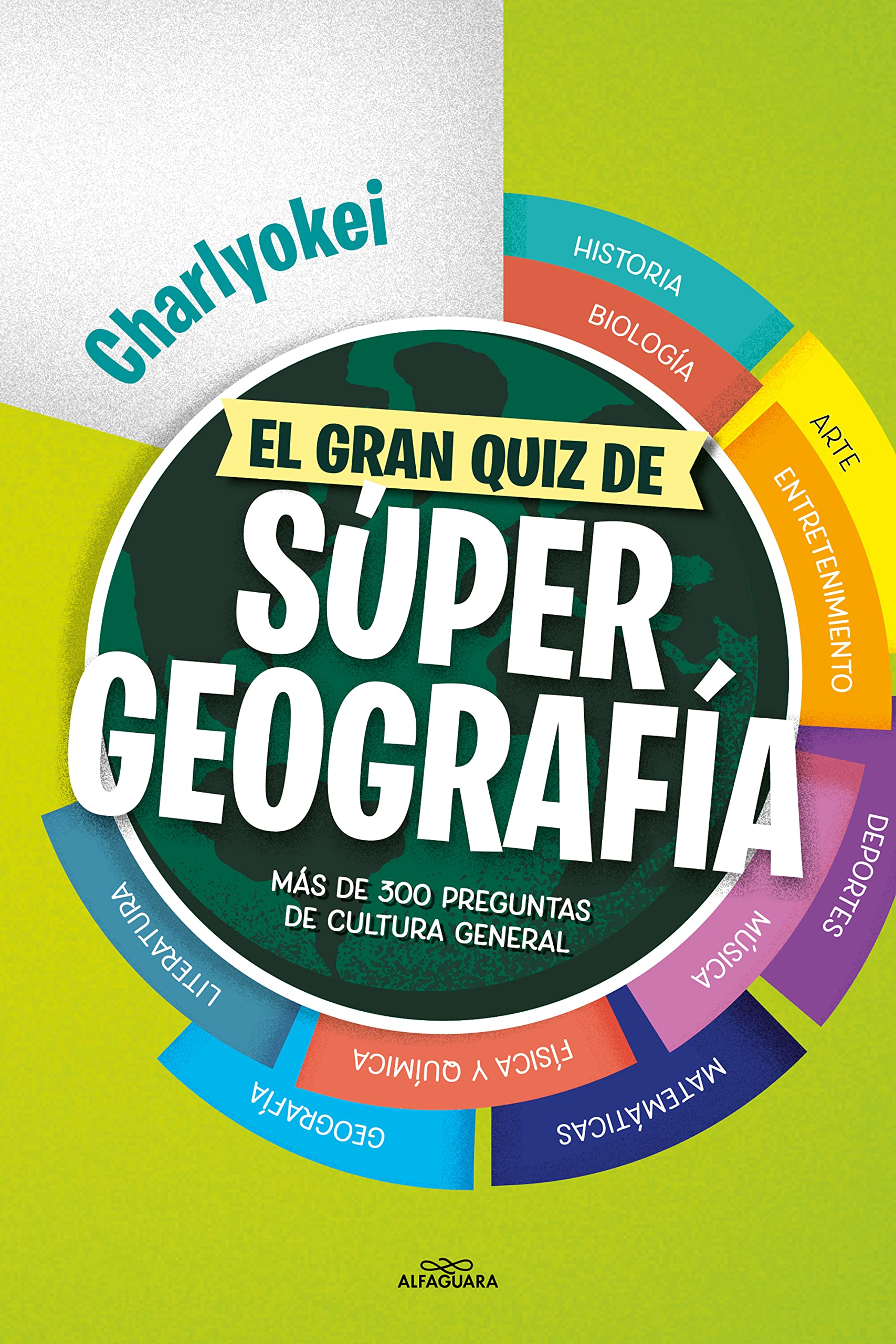 El gran quiz de Súper Geografía: Más de 300 preguntas de cultura general book