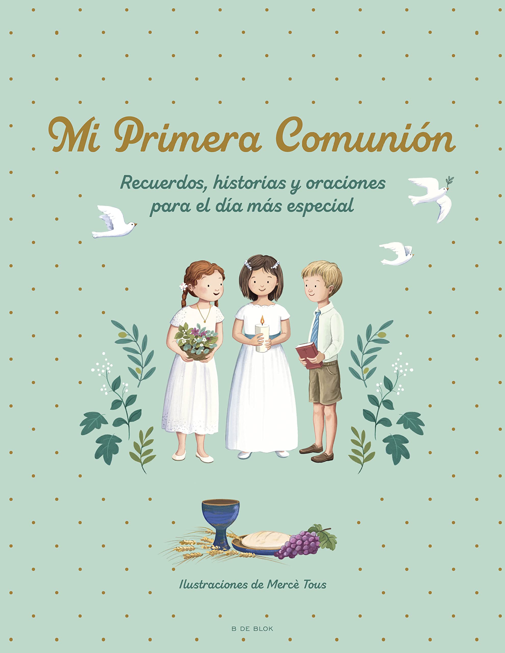Mi primera comunión: Recuerdos, historias y oraciones para el día más especial Non-fiction