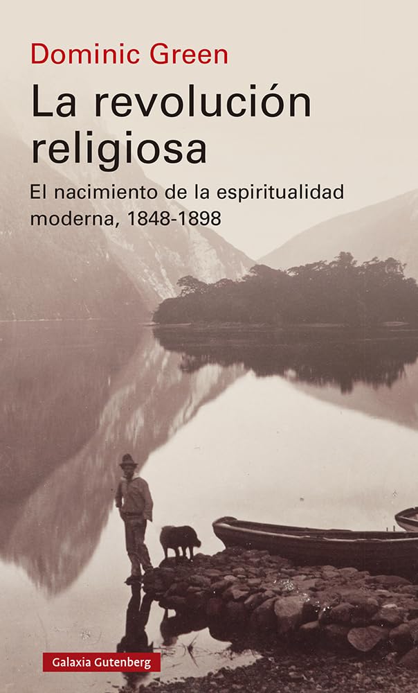 La revolución religiosa: El nacimiento de la espiritualidad moderna, 1848-1898 book
