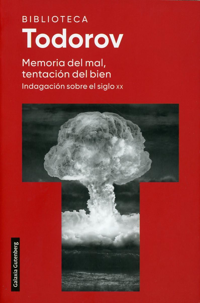 Memoria del mal, tentación del bien: Indagación sobre el siglo XX (Ensayo) Philosophy