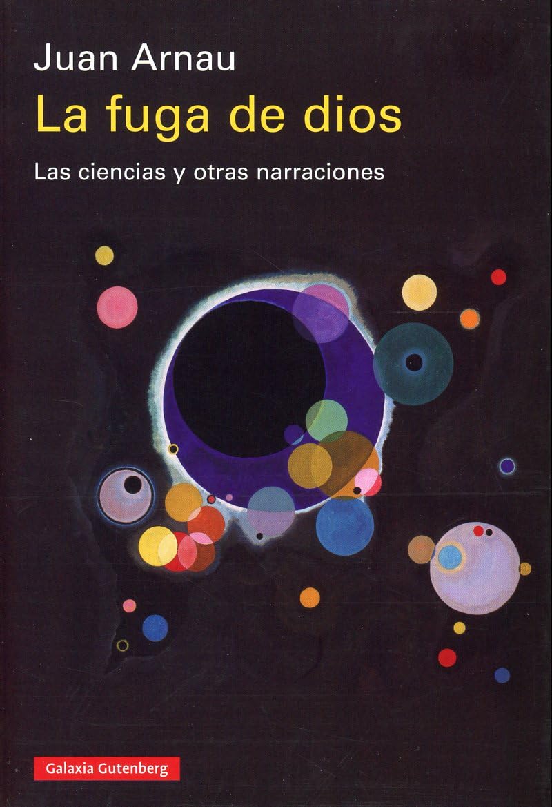 La fuga de dios: Las ciencias y otras narraciones (Ensayo) Philosophy