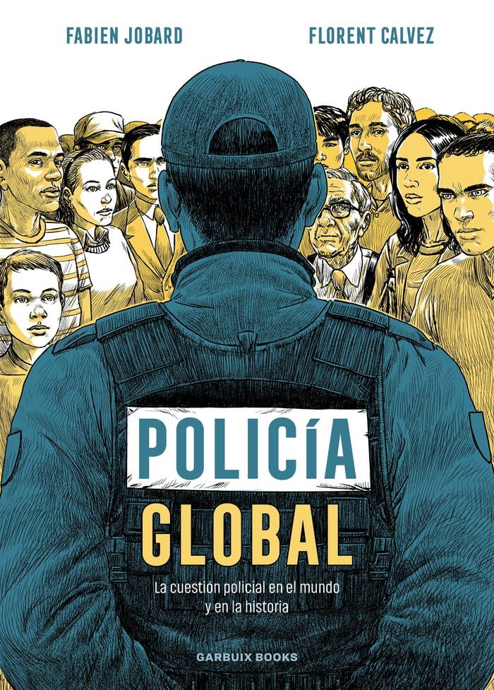 Policía global: La cuestión policial en el mundo y en la historia Manga