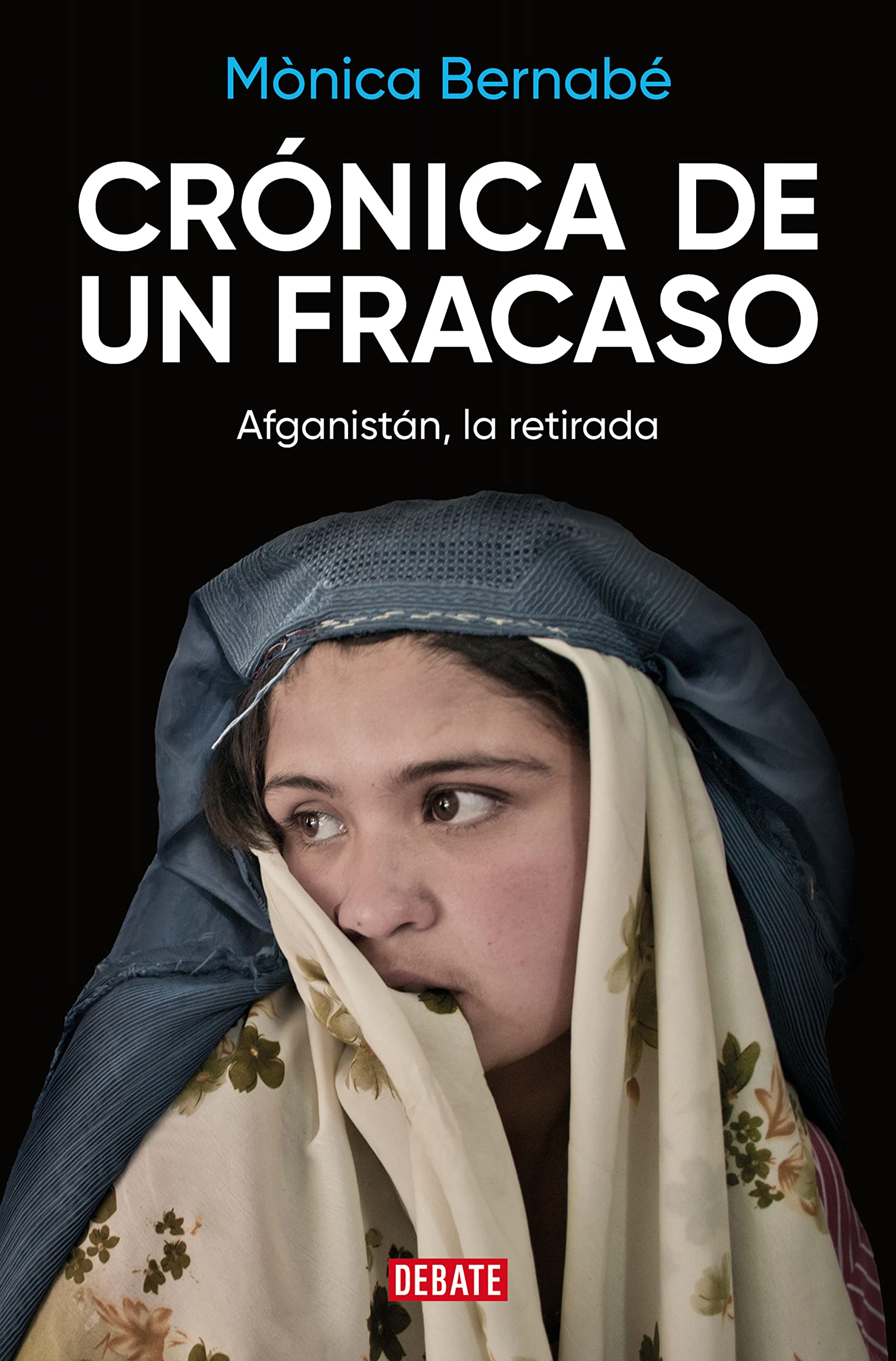 Crónica de un fracaso: Afganistán, la retirada (Crónica y Periodismo) Social Sciences