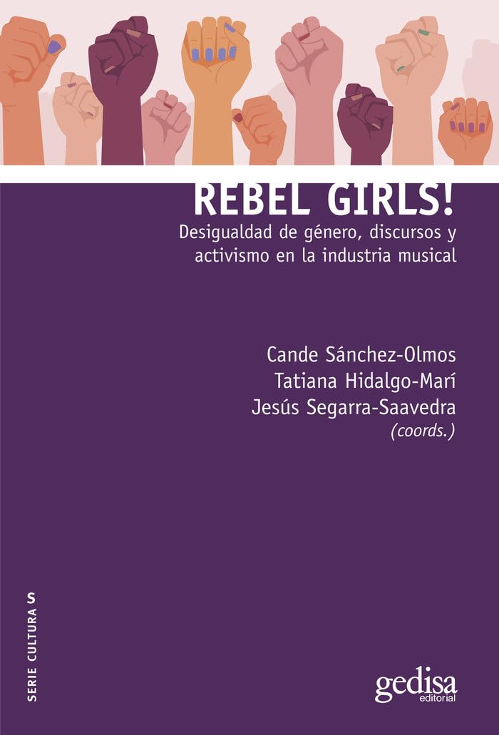 Rebel Girls!: Desigualdad de género, discursos y activismo en la industria musical book