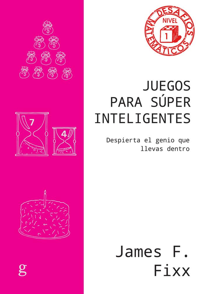 Juegos para súper inteligentes: Despierta el genio que llevas dentro (Desafíos Matemáticos, Band 40867) Leisure & Fun