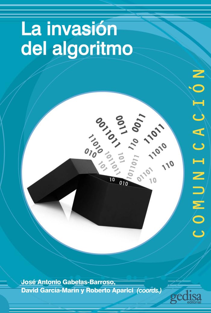 La invasión del algoritmo (Comunicación, Band 500495) Books