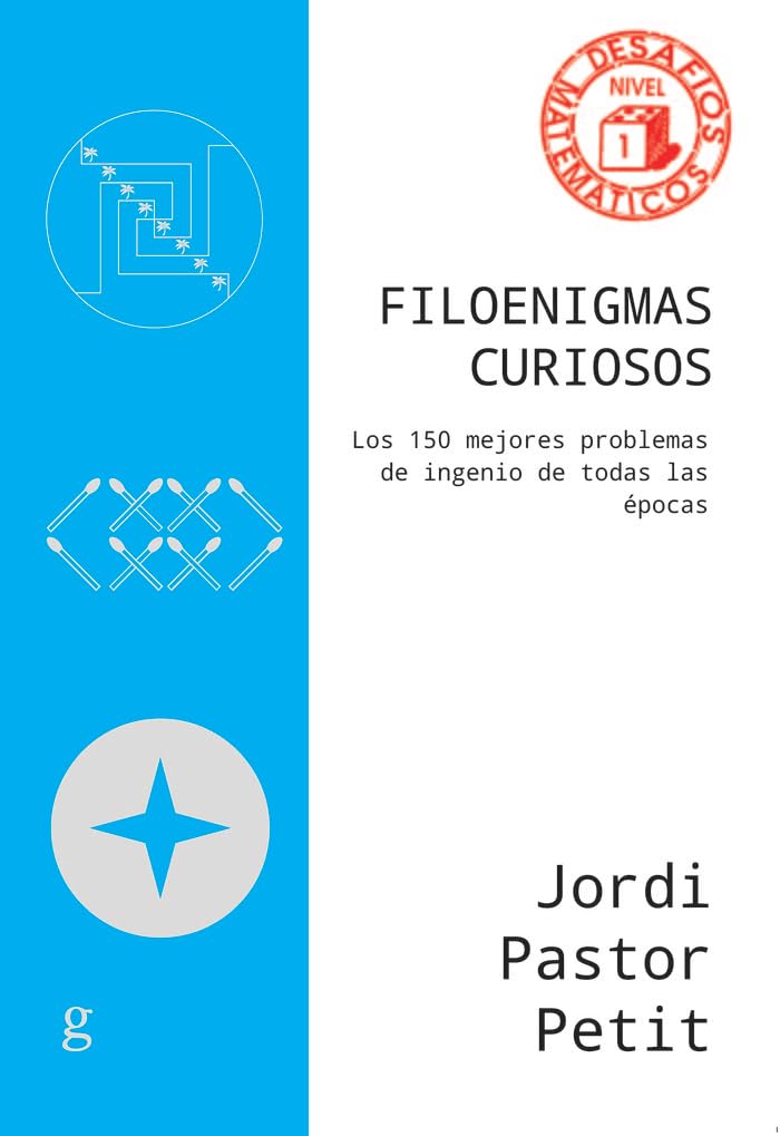 Filoenigmas curiosos: Los 150 mejores problemas de ingenio de todas las épocas book