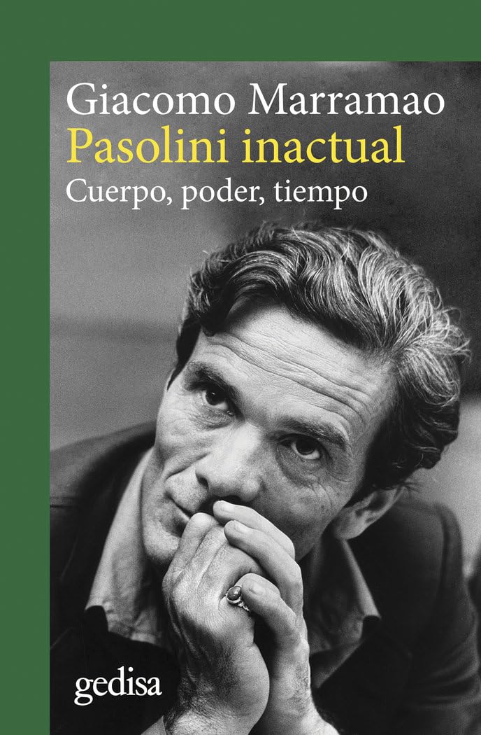 Pasolini inactual: Cuerpo, poder, tiempo (CLA-DE-MA, Band 302721) Books