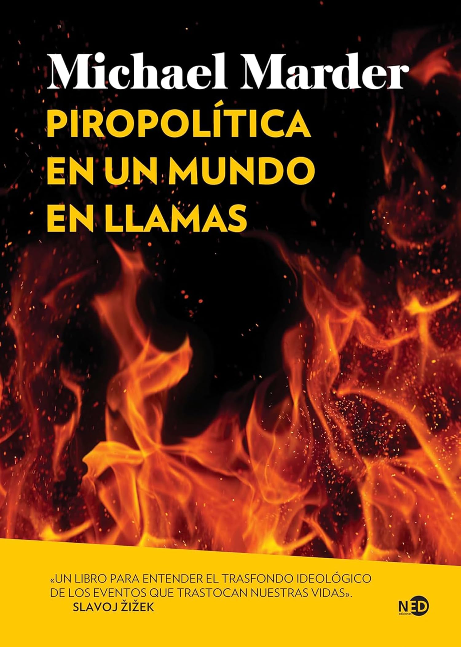 Piropolítica en un mundo en llamas (Huellas y Señales, Band 2095) Philosophy