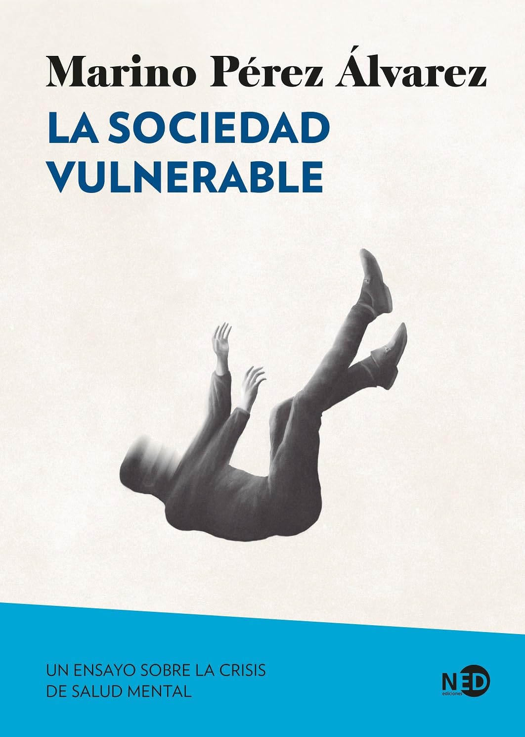 La sociedad vulnerable: Un ensayo sobre la crisis de salud mental (Síntomas Contemporáneos, Band 2105) Books