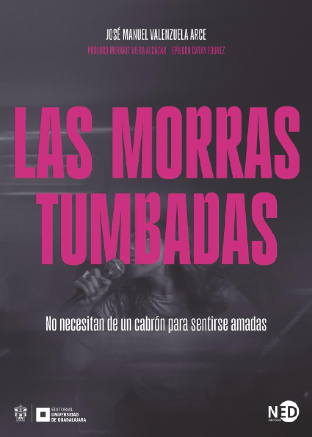 Las morras tumbadas: No necesitan de un cabrón para sentirse amadas (Libre / Música, Band 908) Books