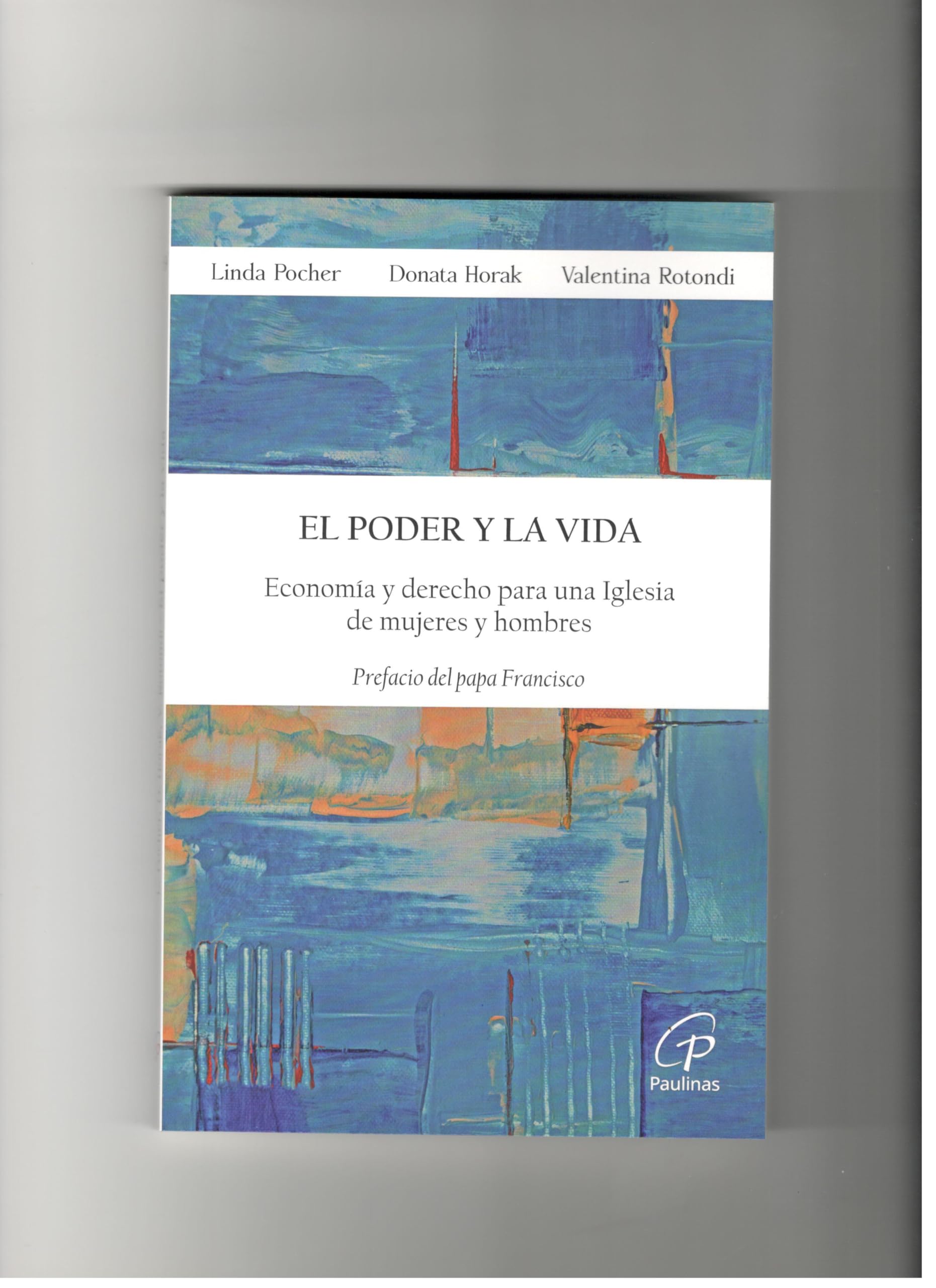 EL PODER Y LA VIDA: Economía y derecho para una Iglesia de mujeres y hombres (Candil encendido, Band 69) Religion & Esotericism