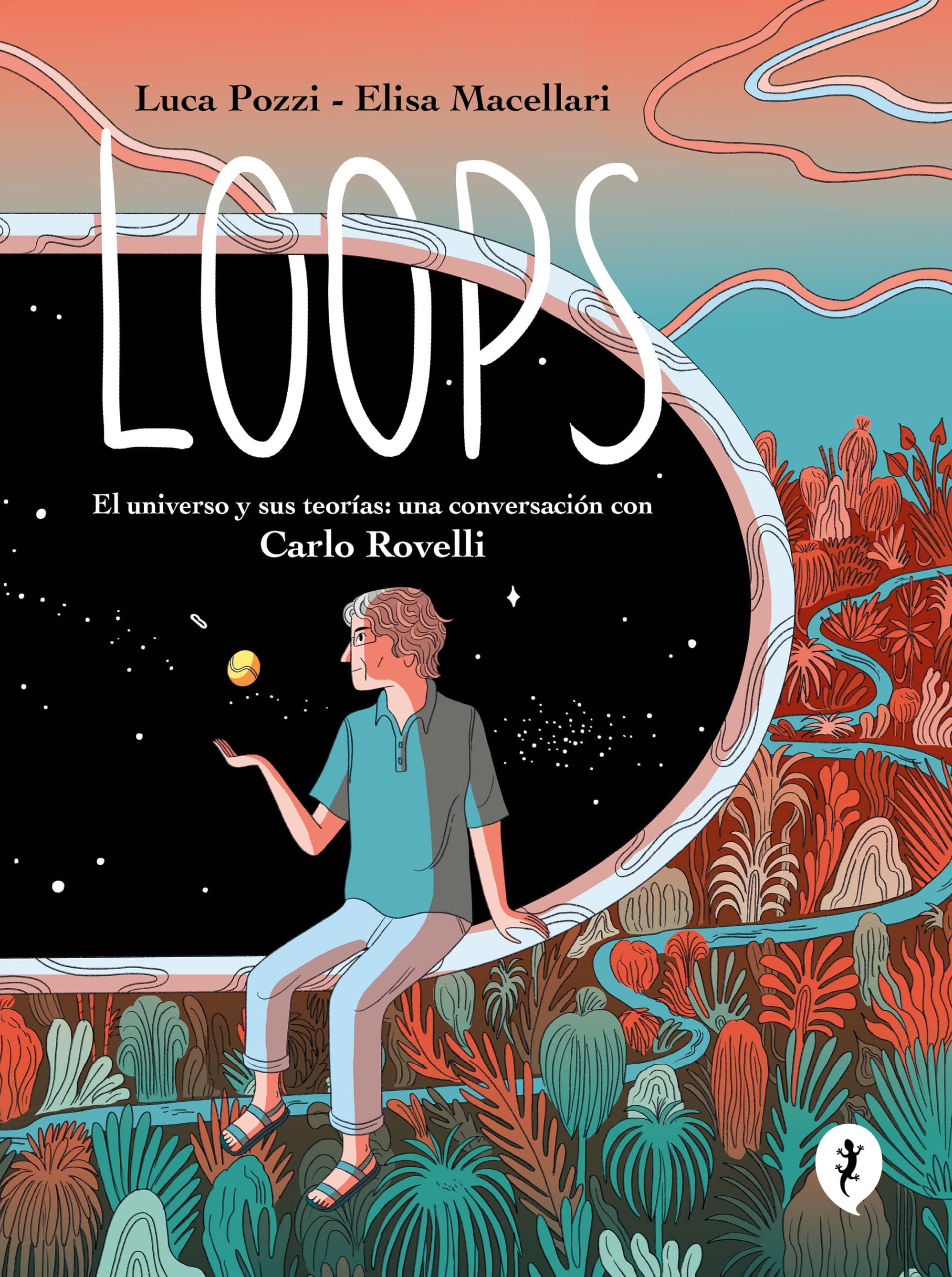 Loops: El universo y sus teorías: una conversación con Carlo Rovelli book