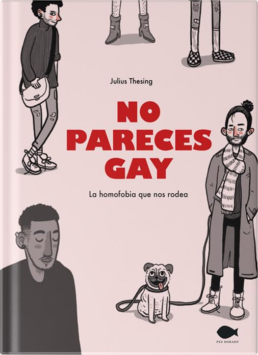 No pareces gay: La homofobia que nos rodea LGBTQ+