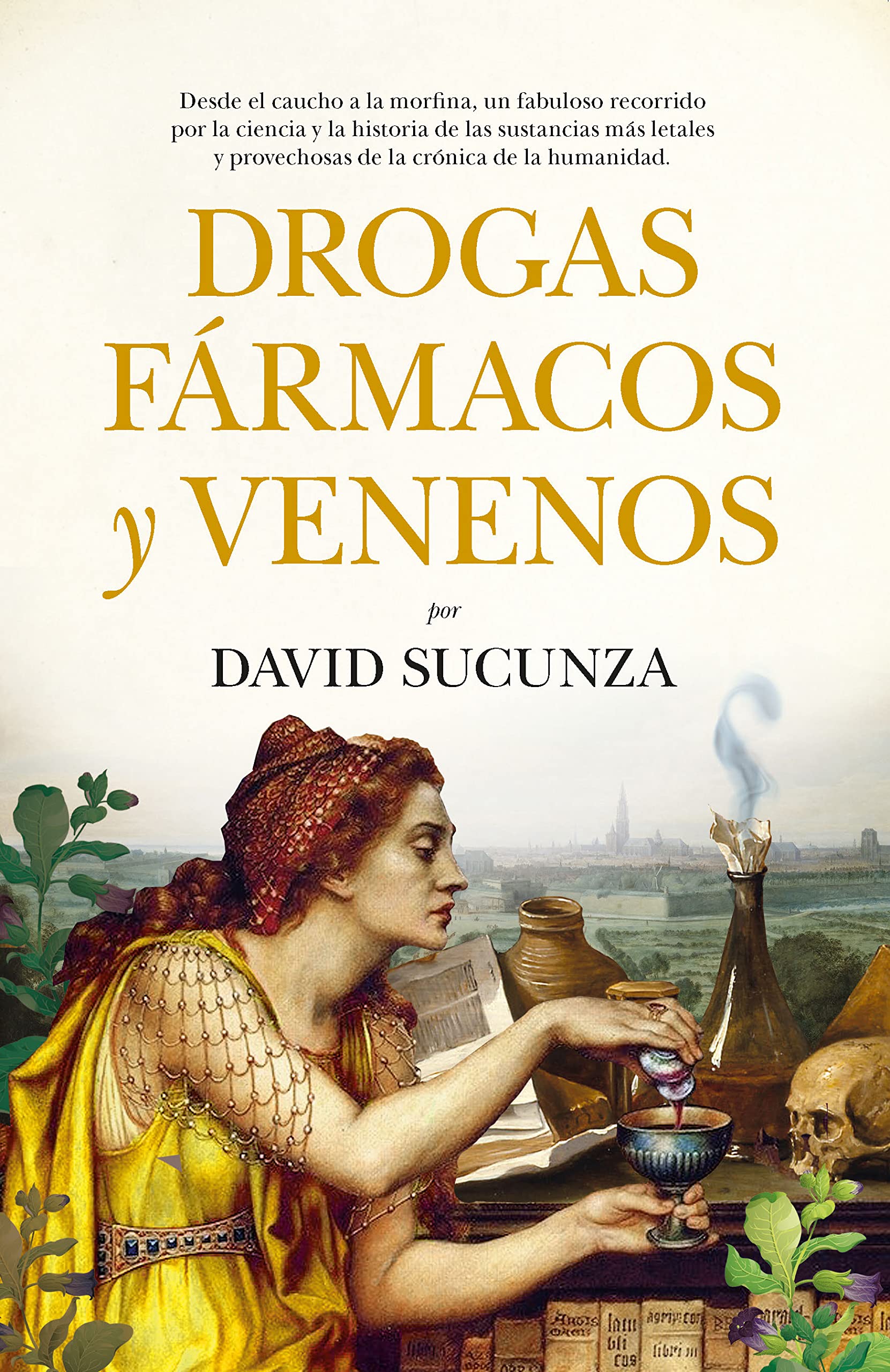 Drogas, fármacos y venenos / Drugs, Medicines and Venoms book