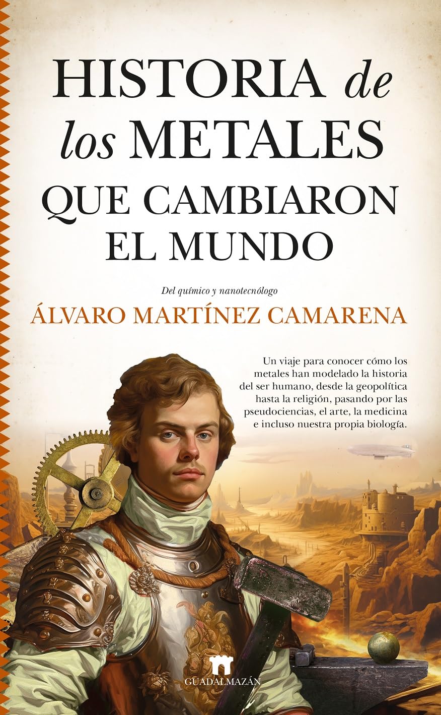 Historia de los metales que cambiaron el mundo (Divulgación Científica) Business, Finance & Career