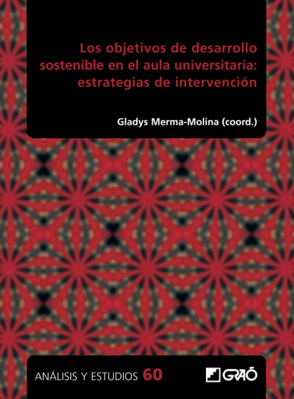 Los objetivos de desarrollo sostenible en el aula universitaria: estrategias de integración (Formación del profesorado/investigación educativa, Band 60) Books