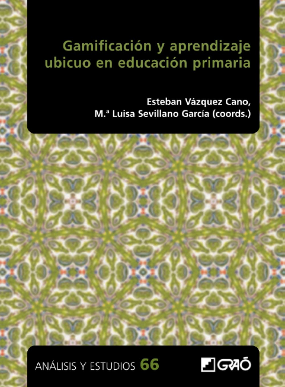 Gamificación y aprendizaje ubicuo en educación primaria (TIC / Gamificación / Investigación educativa, Band 66) Books