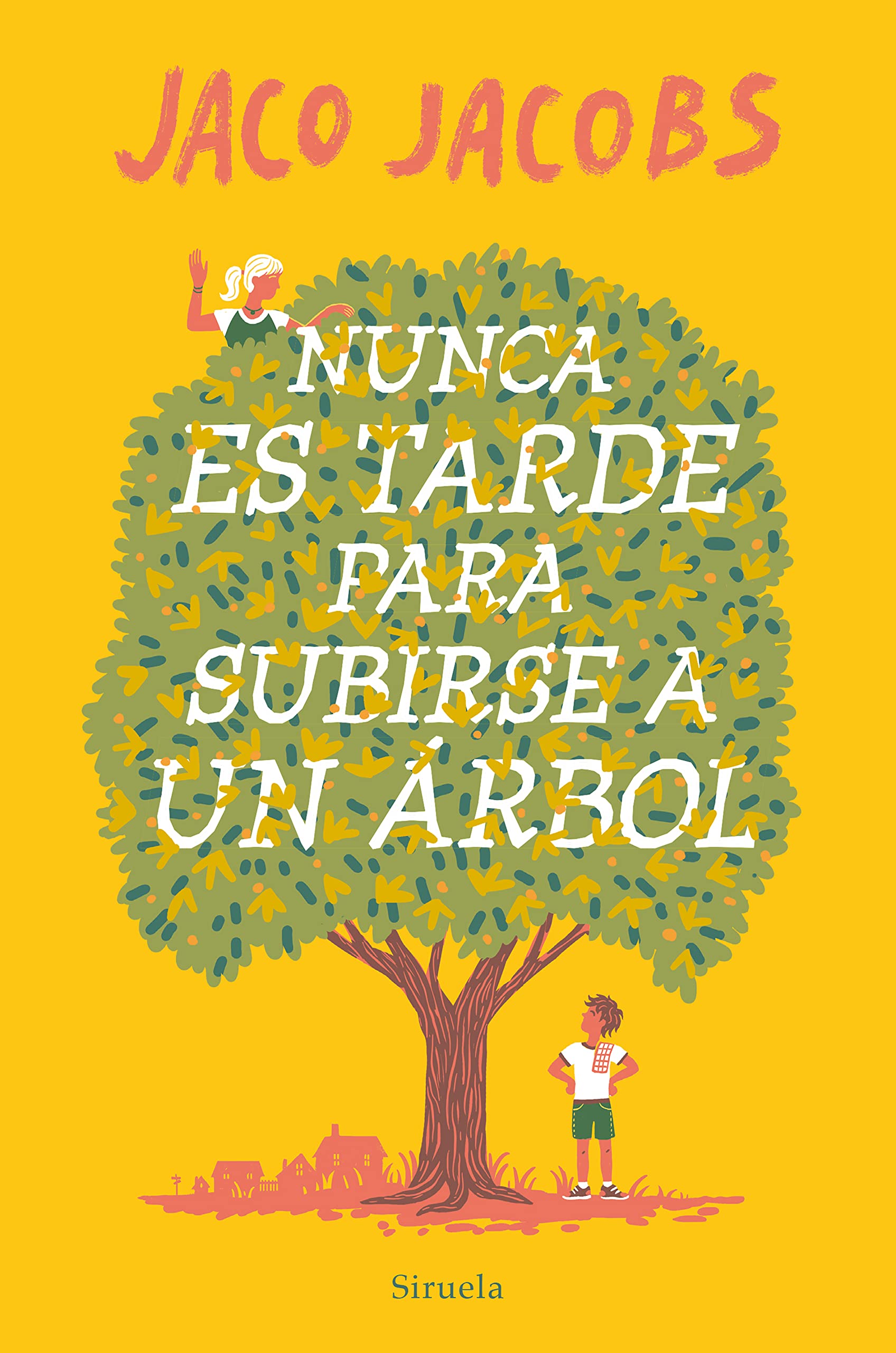 Nunca es tarde para subirse a un árbol (Las Tres Edades, Band 320) Fiction