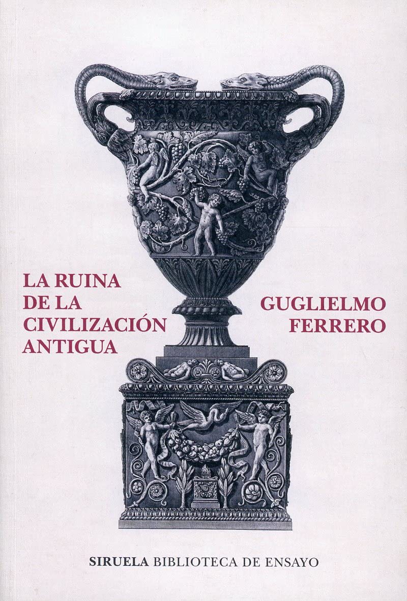 La ruina de la civilización antigua Politics & History