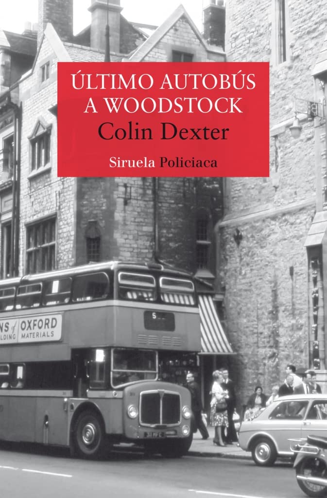 Último autobús a Woodstock: Serie del inspector Morse 1 (Nuevos Tiempos / Policiaca, Band 1) Contemporary literature
