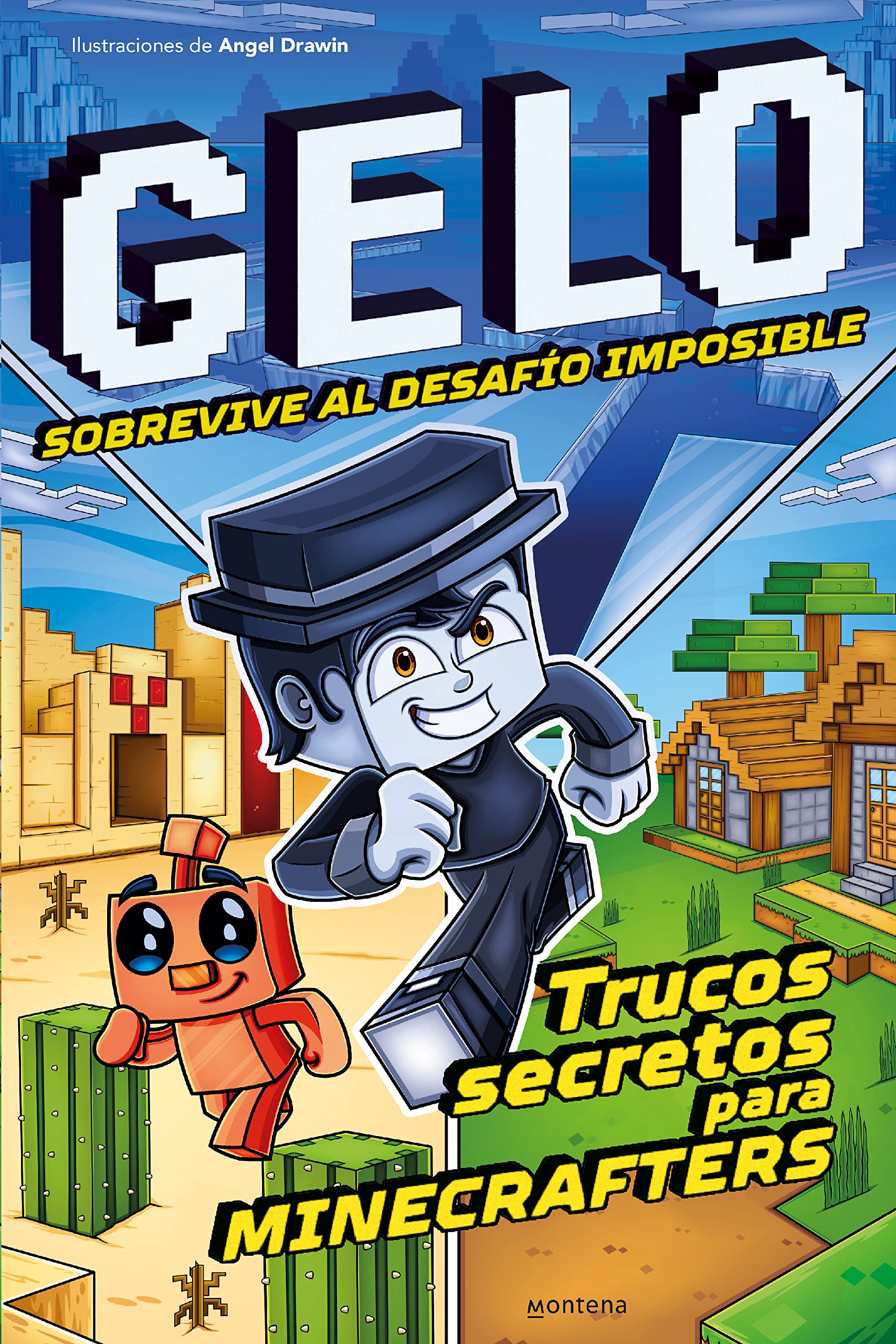 Gelo Sobrevive al desafío imposible: Trucos secretos para minecrafters (Lo más visto) Novels & Short Stories
