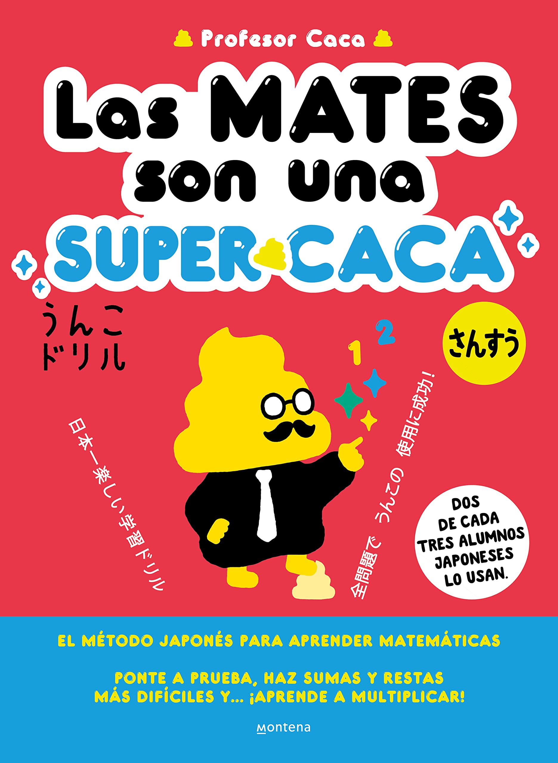 Las mates son una súperCACA: El método japonés para aprender matemáticas book