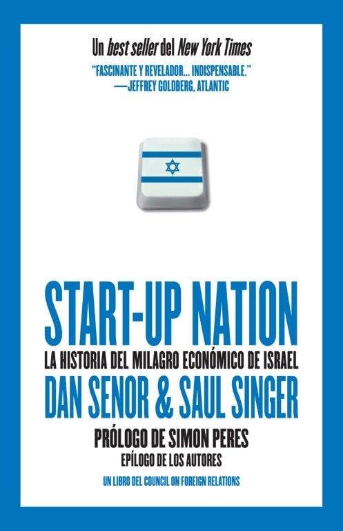 START-UP NATION: LA HISTORIA DEL MILAGRO ECONÓMICO DE ISRAEL Books