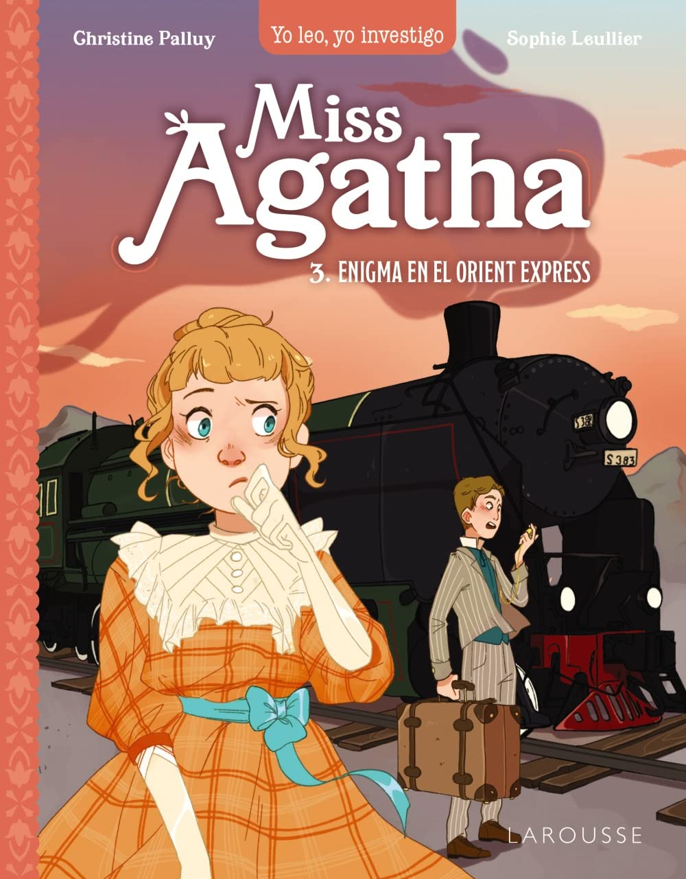 Miss Agatha. Enigma en el Orient Express: Yo leo, yo investigo (LAROUSSE - Infantil / Juvenil - Castellano - A partir de 8 años) book
