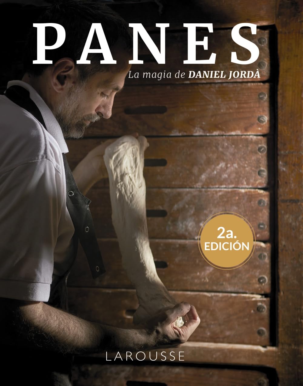 Panes: La magia de Daniel Jordà (LAROUSSE - Libros Ilustrados/ Prácticos - Gastronomía) Leisure, Home & Garden