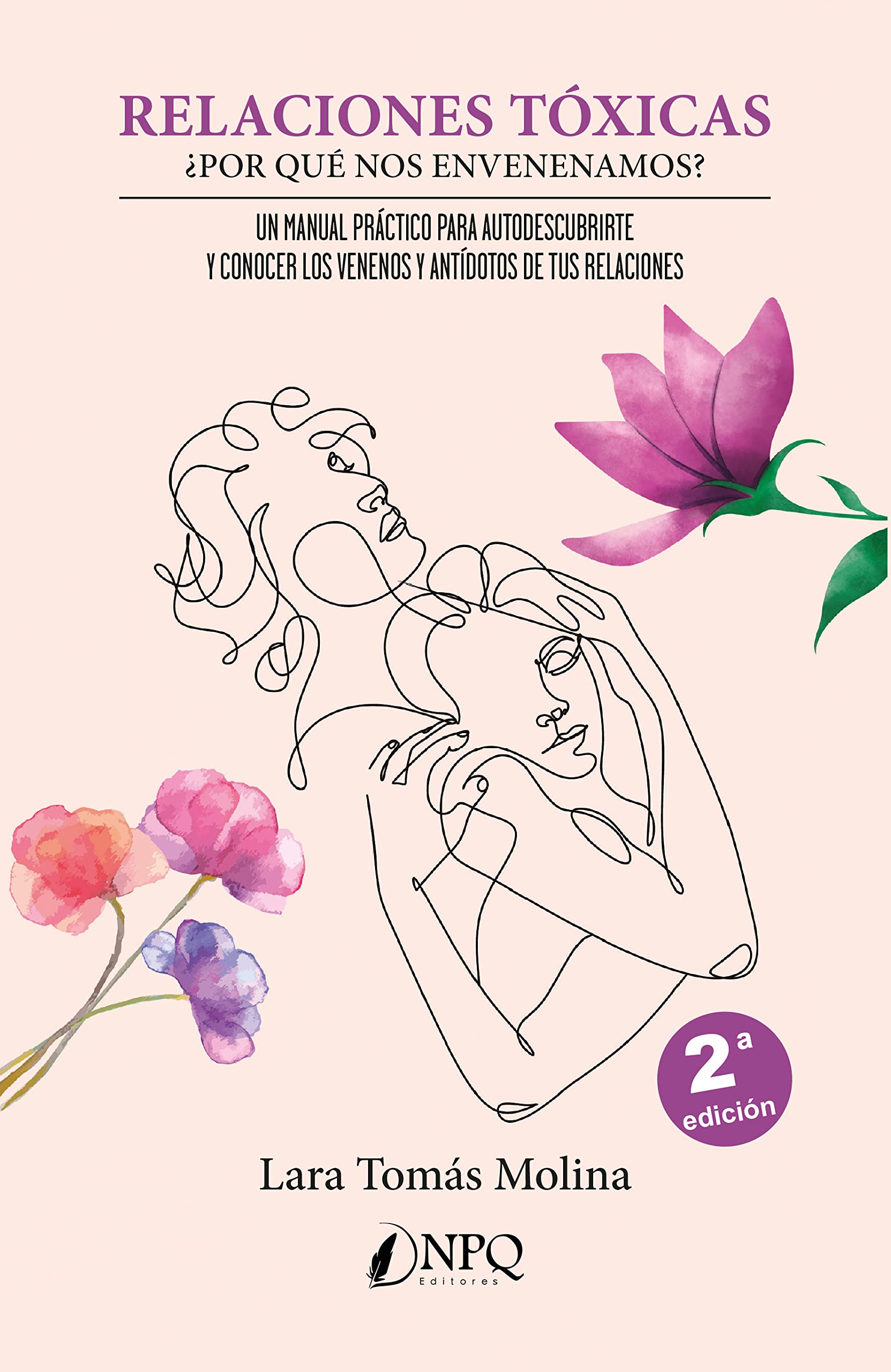 Relaciones tóxicas. ¿Por qué nos envenenamos?: Un manual práctico para autodescubrirte y conocer los venenos y antídotos de tus relaciones Books