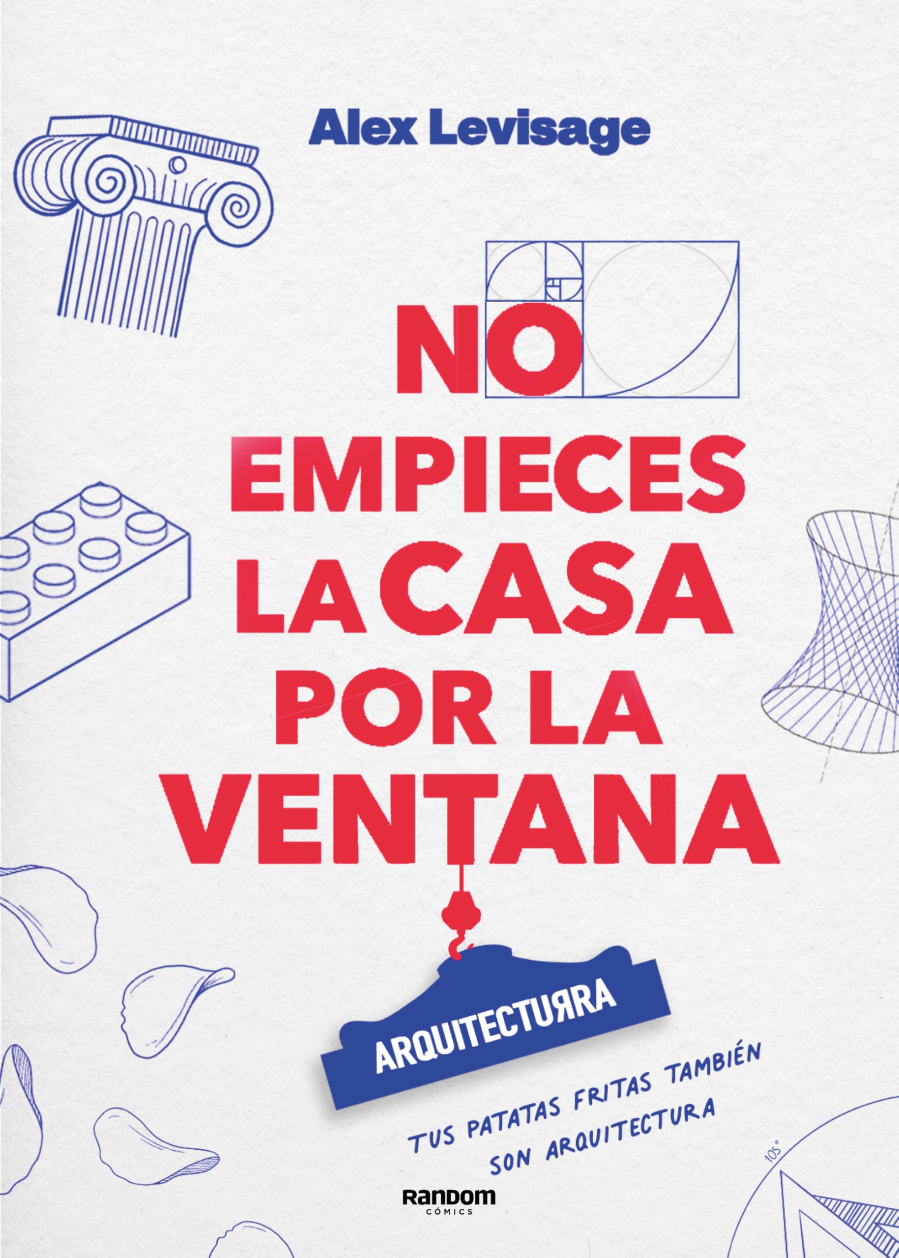 No empieces la casa por la ventana: Lecciones y fundamentos de ARQUITECTURRA book