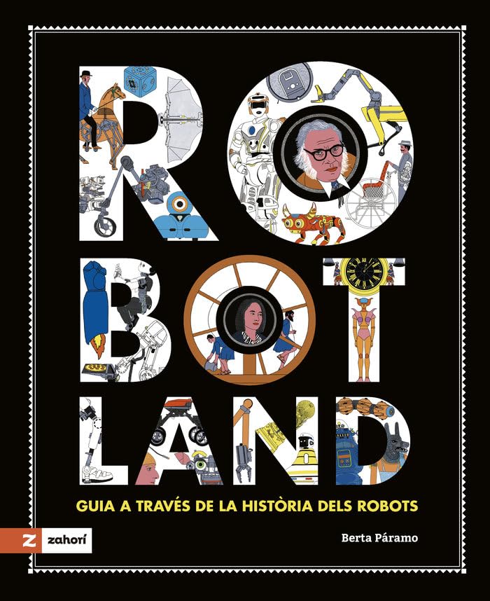 Robotland: Guia a través de la història dels robots book