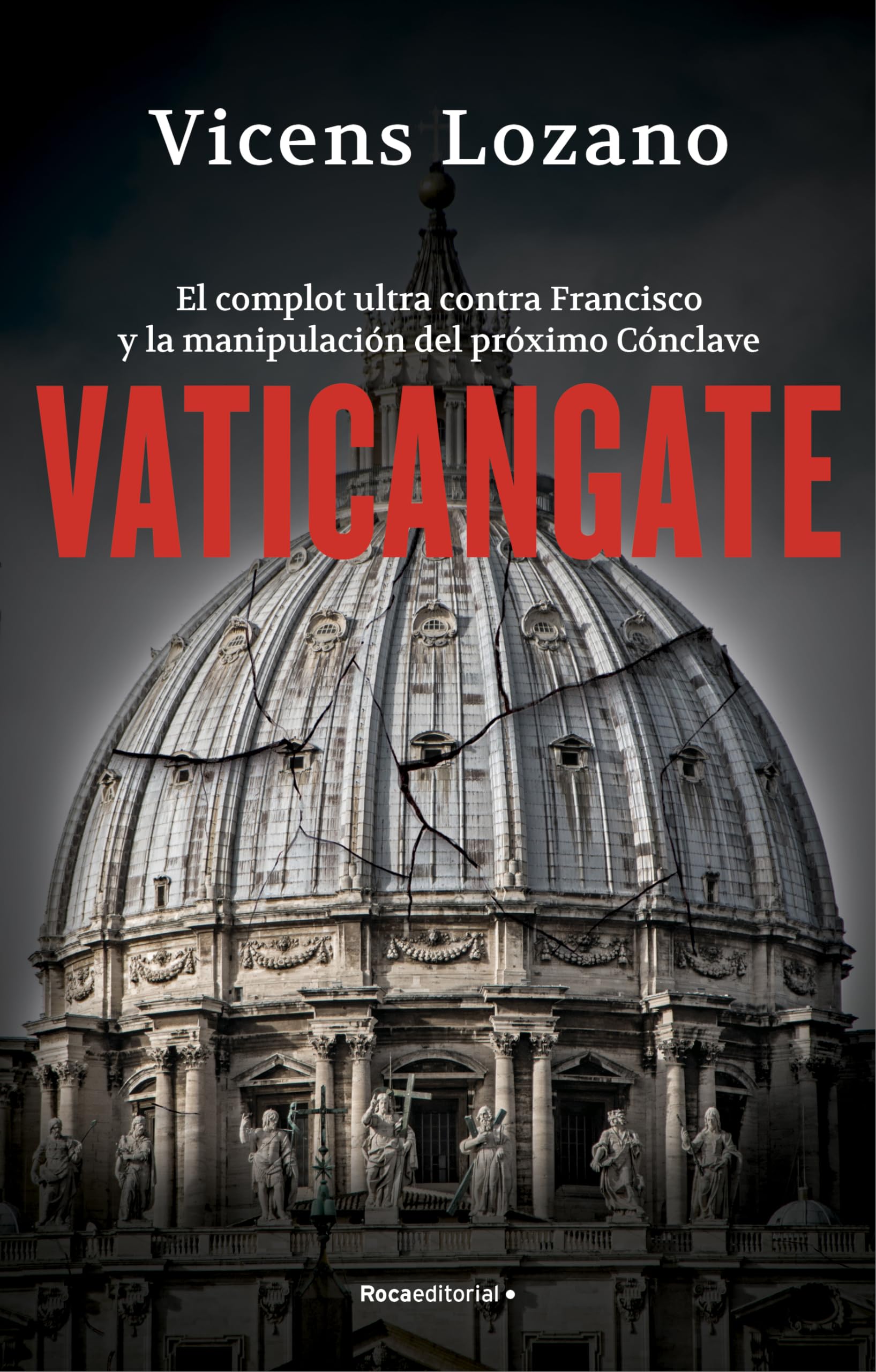 Vaticangate: El complot ultra contra el papa Francisco y la manipulación del próximo Cónclave book