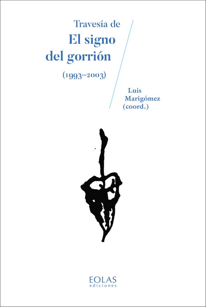 Travesía de El signo del gorrión (1993-2003) book