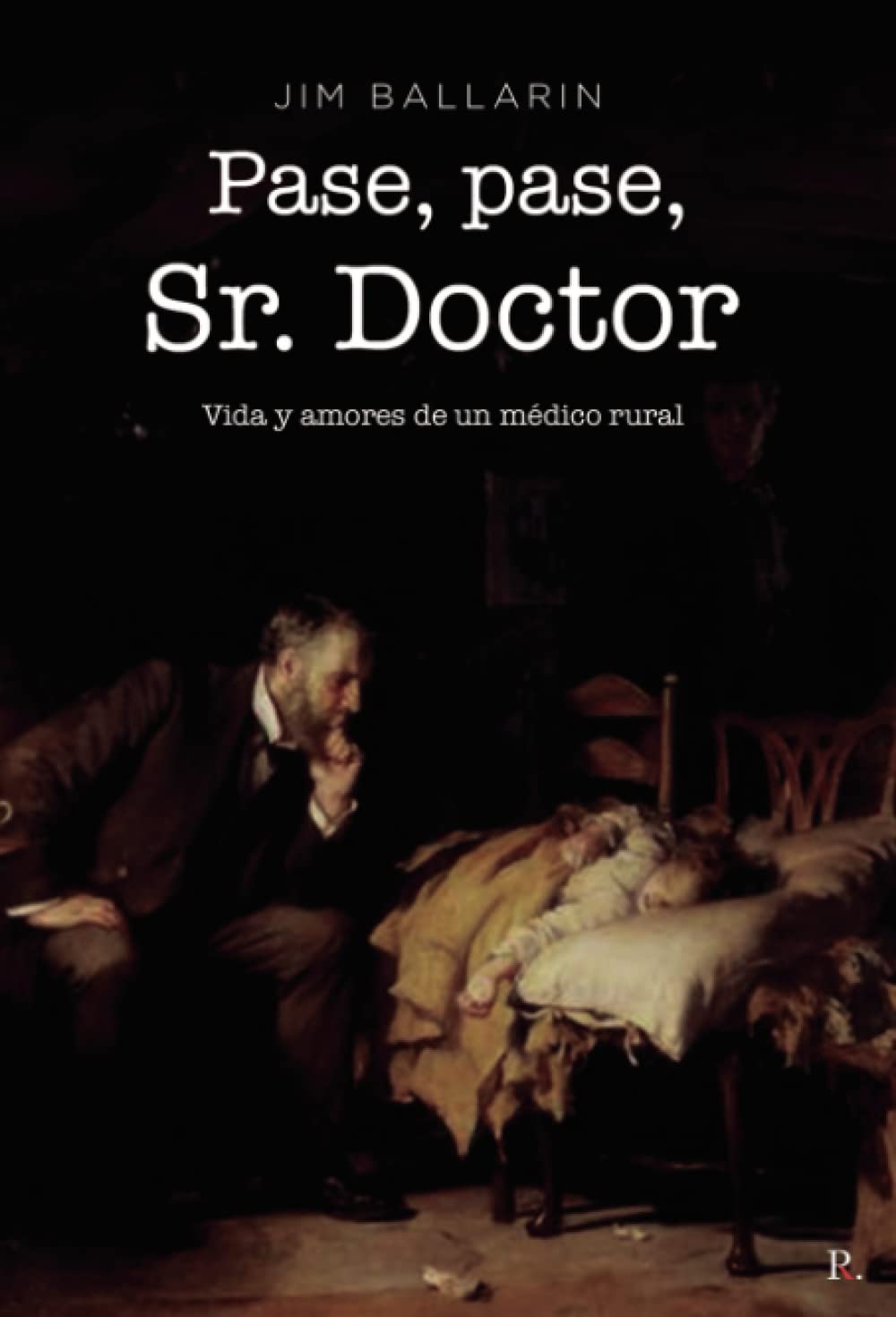 Pase, pase, Sr. Doctor “Vida y amores de un médico rural” Books