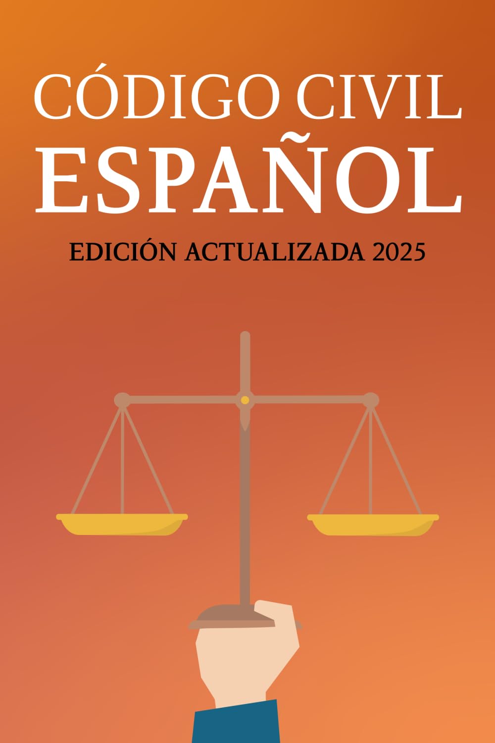 CÓDIGO CIVIL ESPAÑOL: Edición actualizada para opositores, estudiantes y profesionales del Derecho book