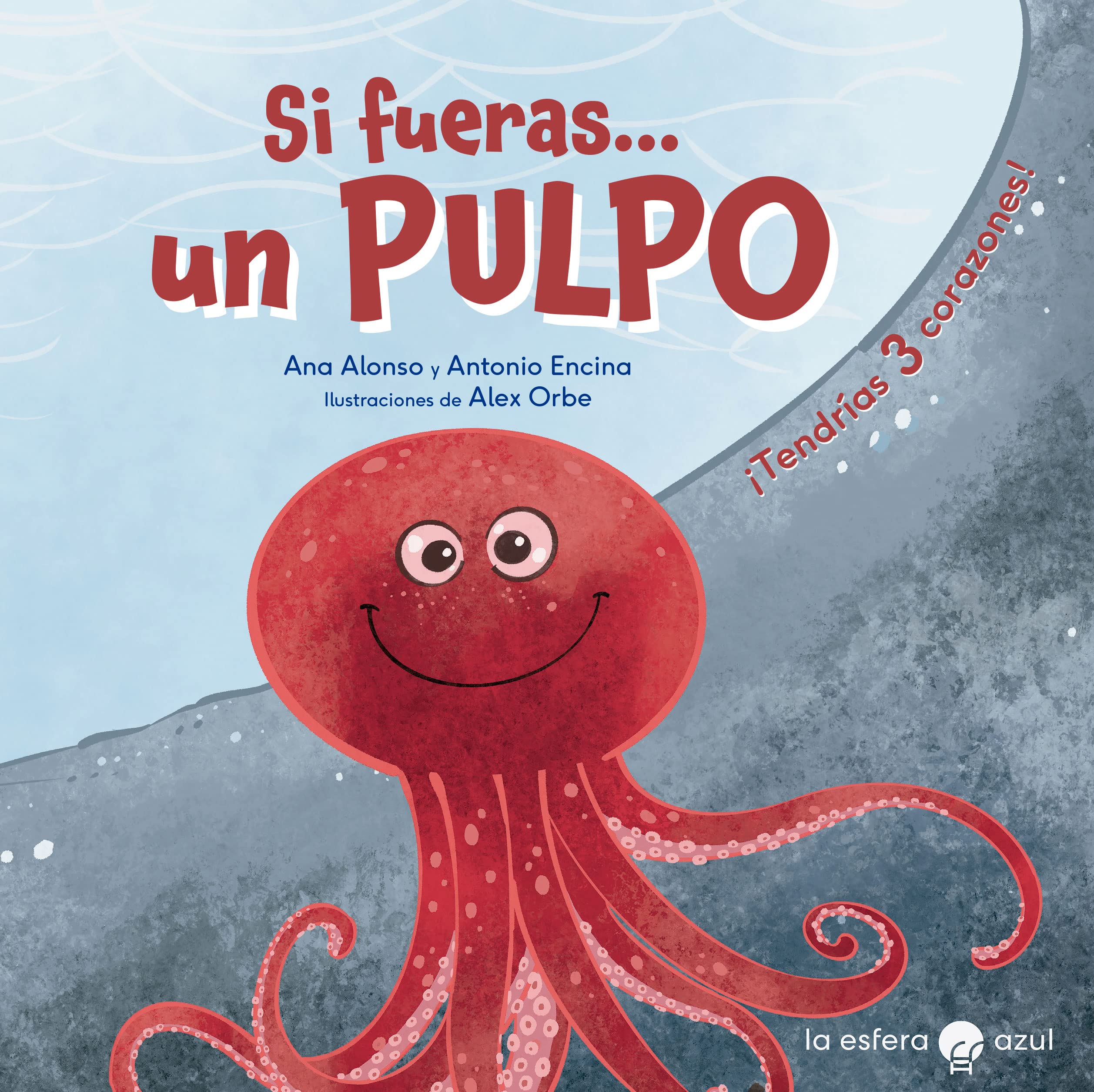 Si fueras un pulpo: ¡Tendrías tres corazones! book