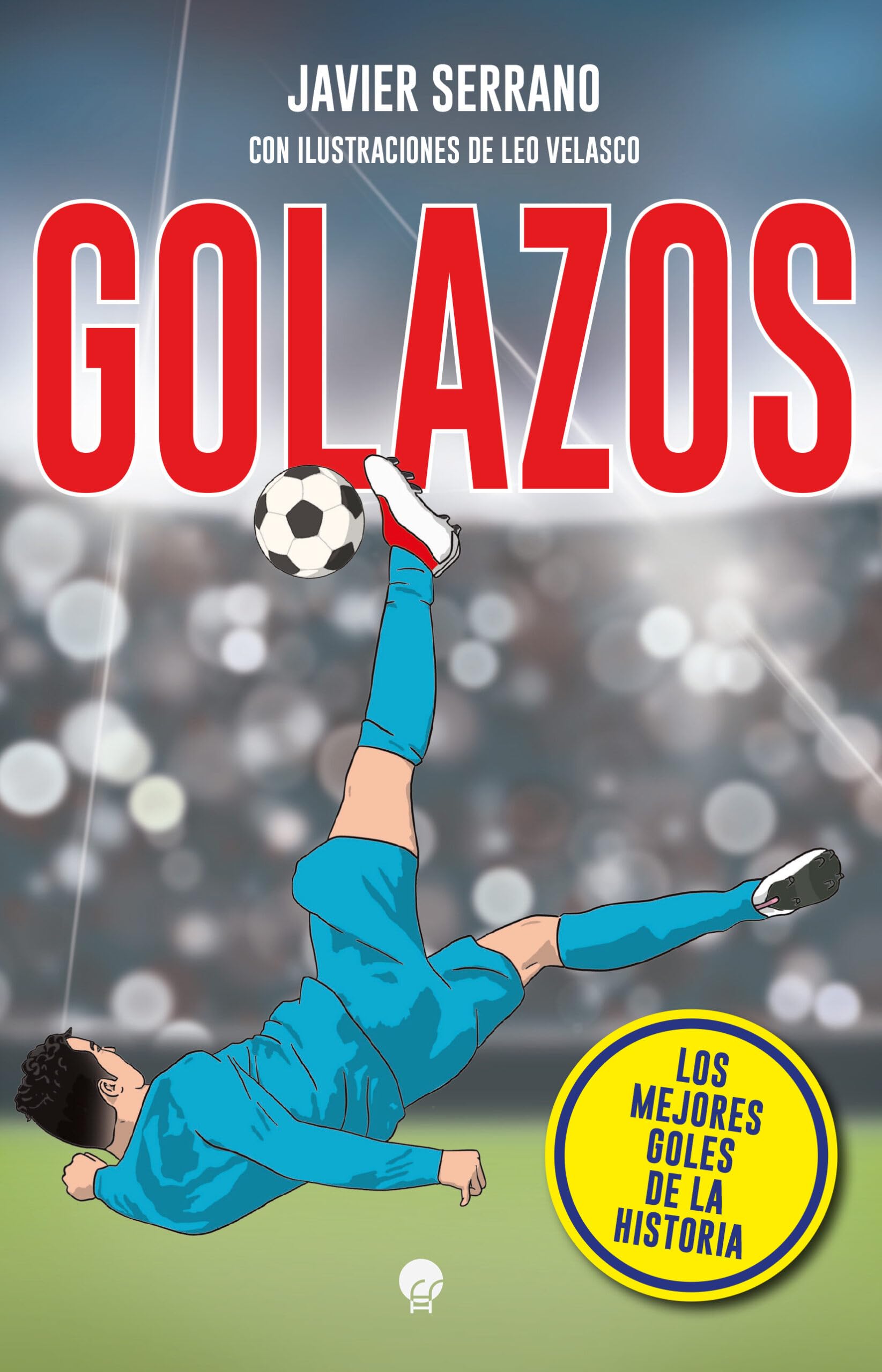 Golazos: Los mejores goles de la historia book