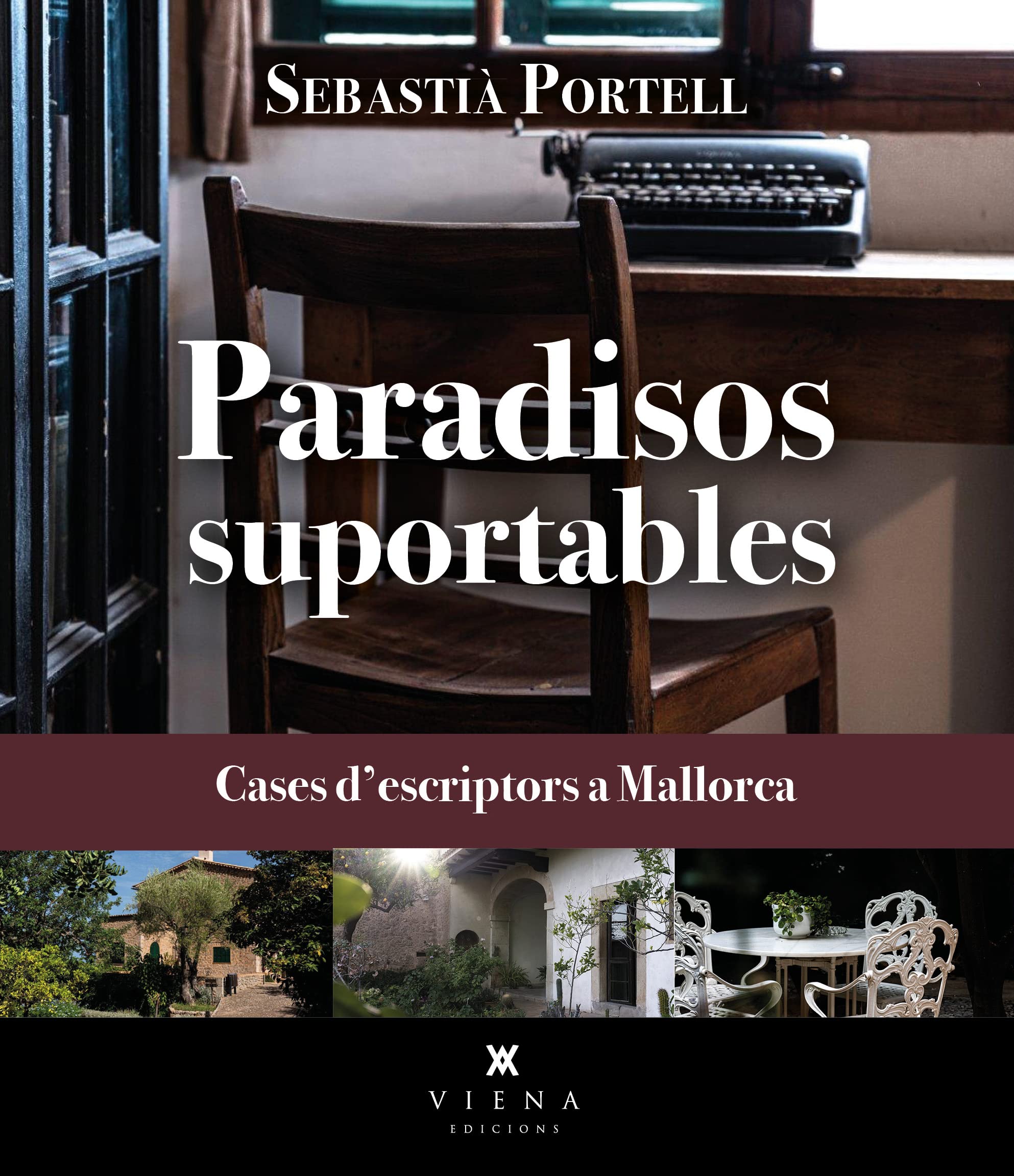 Paradisos suportables : cases d'escriptors a Mallorca book