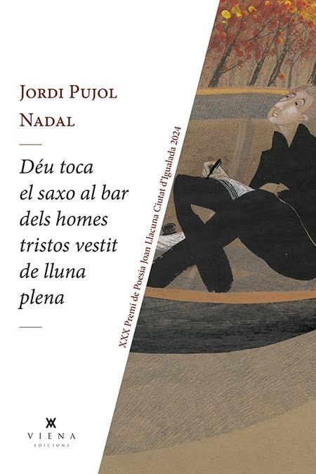 Déu toca el saxo al bar dels homes tristos vestit de lluna plena Poetry