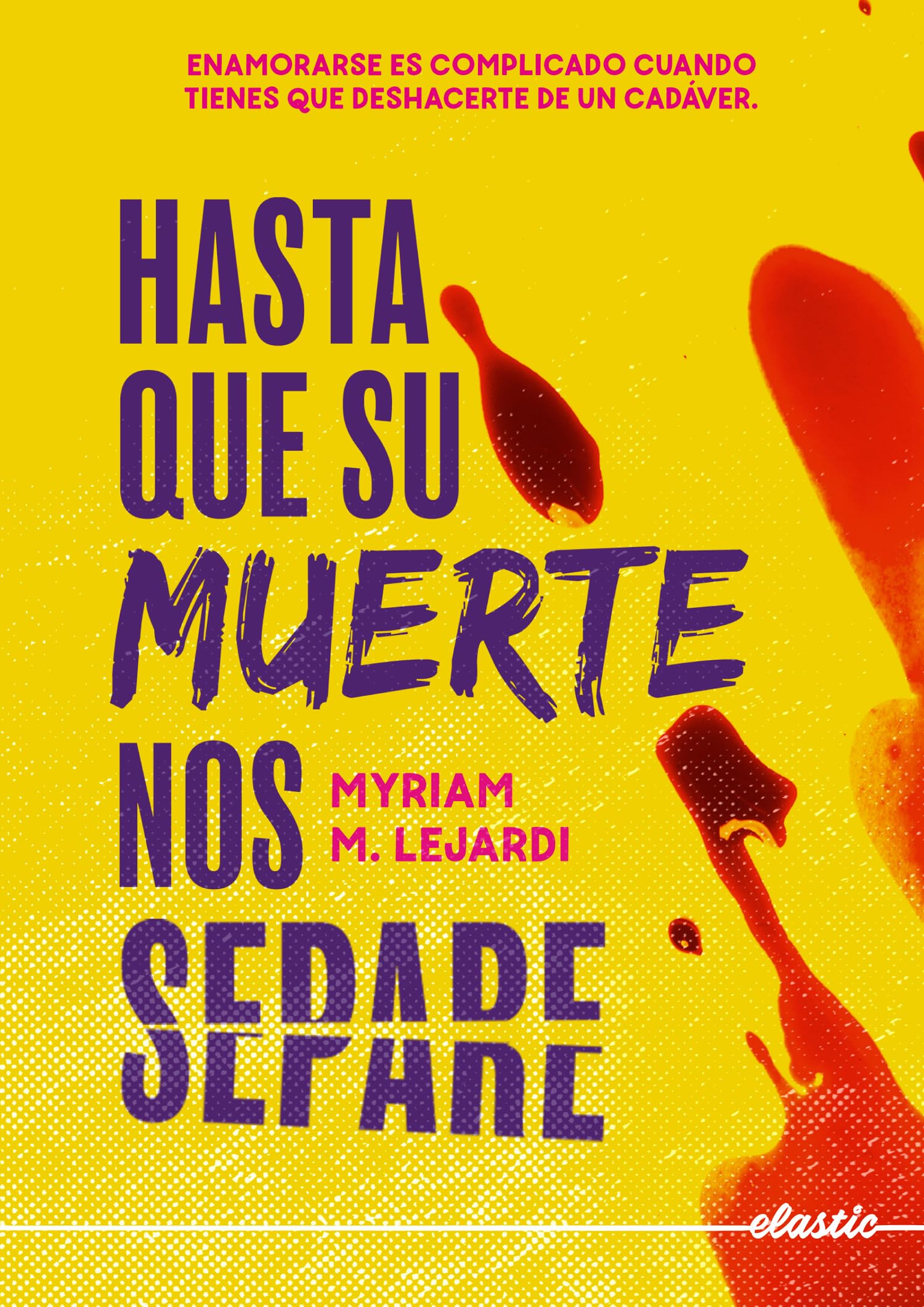 Hasta que su muerte nos separe (ELASTIC BOOKS) Fiction