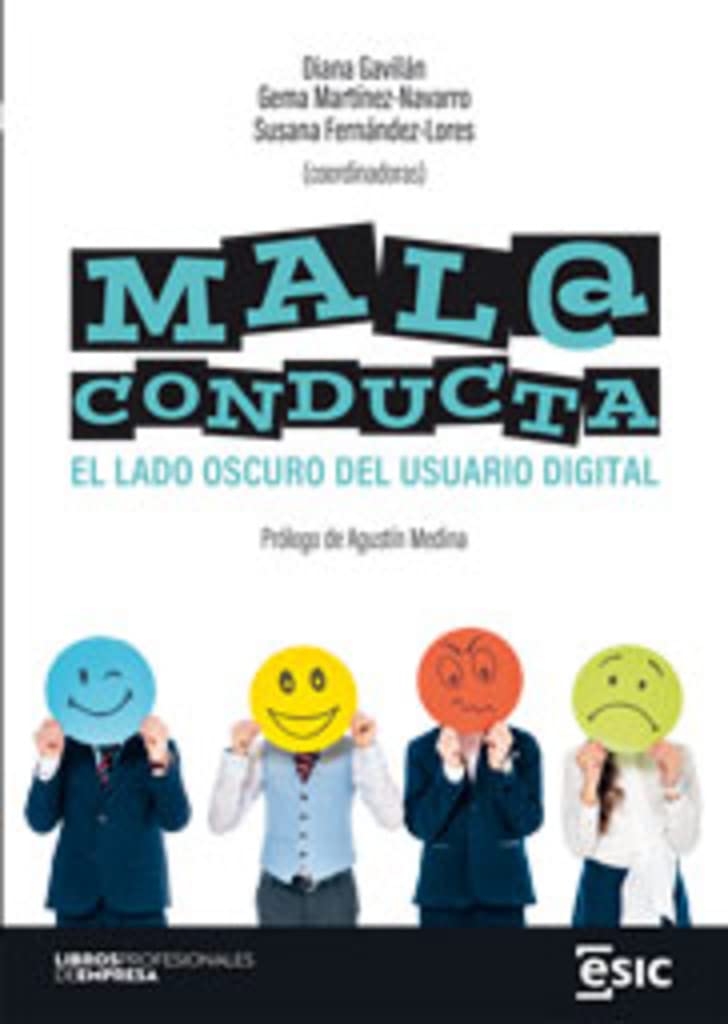 MALA CONDUCTA: El lado oscuro del usuario digital (Libros profesionales de empresa) Business, Finance & Career