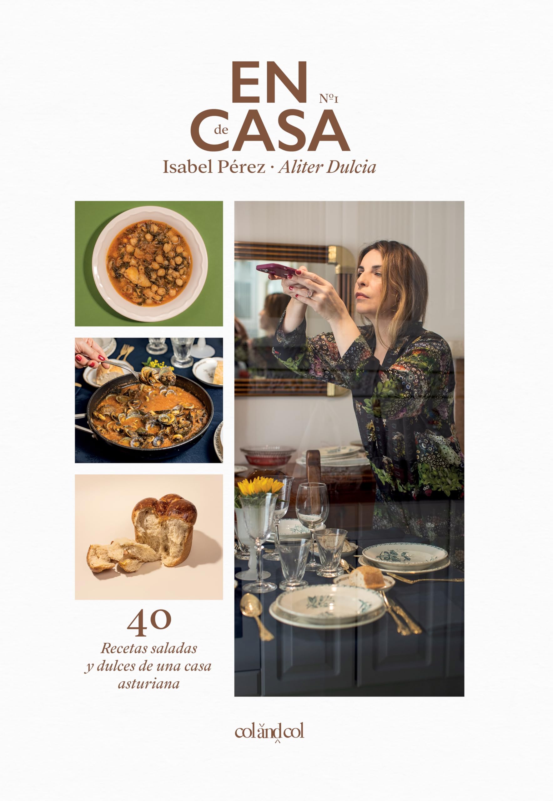 En casa de Isabel Pérez - Aliter Dulcia: 40 recetas saladas y dulces de una casa asturiana book
